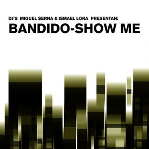 Bandido ‎– Show Me