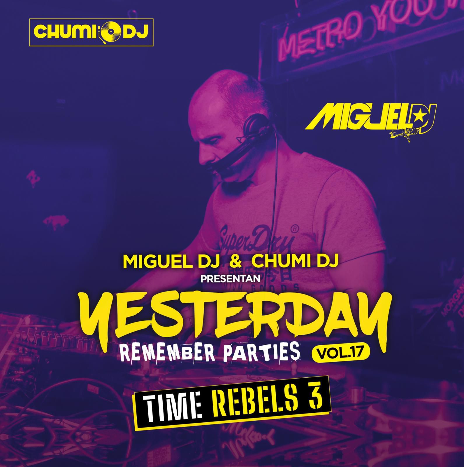 Miguel DJ & Chumi DJ – Yesterday Remember Parties Vol.17