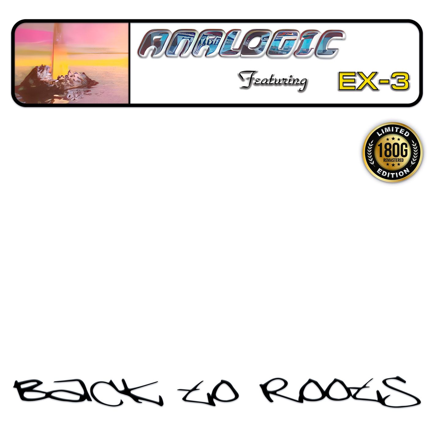 Analogic Featuring EX-3 – Back To Roots