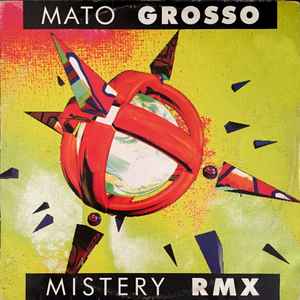 Mato Grosso ‎– Mistery (Remix)