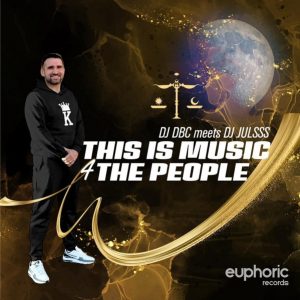 Dj Dbc meets Dj Julsss – This Is Music 4 The People