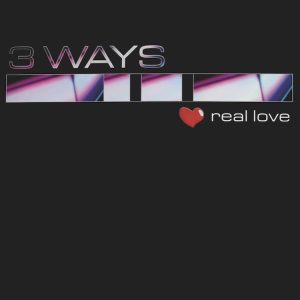 3 Ways / Nataly ‎– Real Love / Emotions
