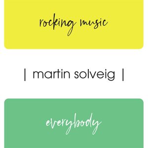 MARTIN SOLVEIG  "Rocking Music" / "Everybody"