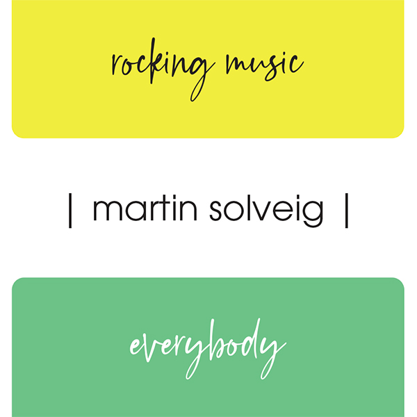 MARTIN SOLVEIG  "Rocking Music" / "Everybody"