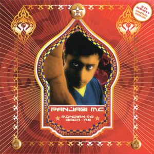 Panjabi Mc – Mundian To Bach Ke
