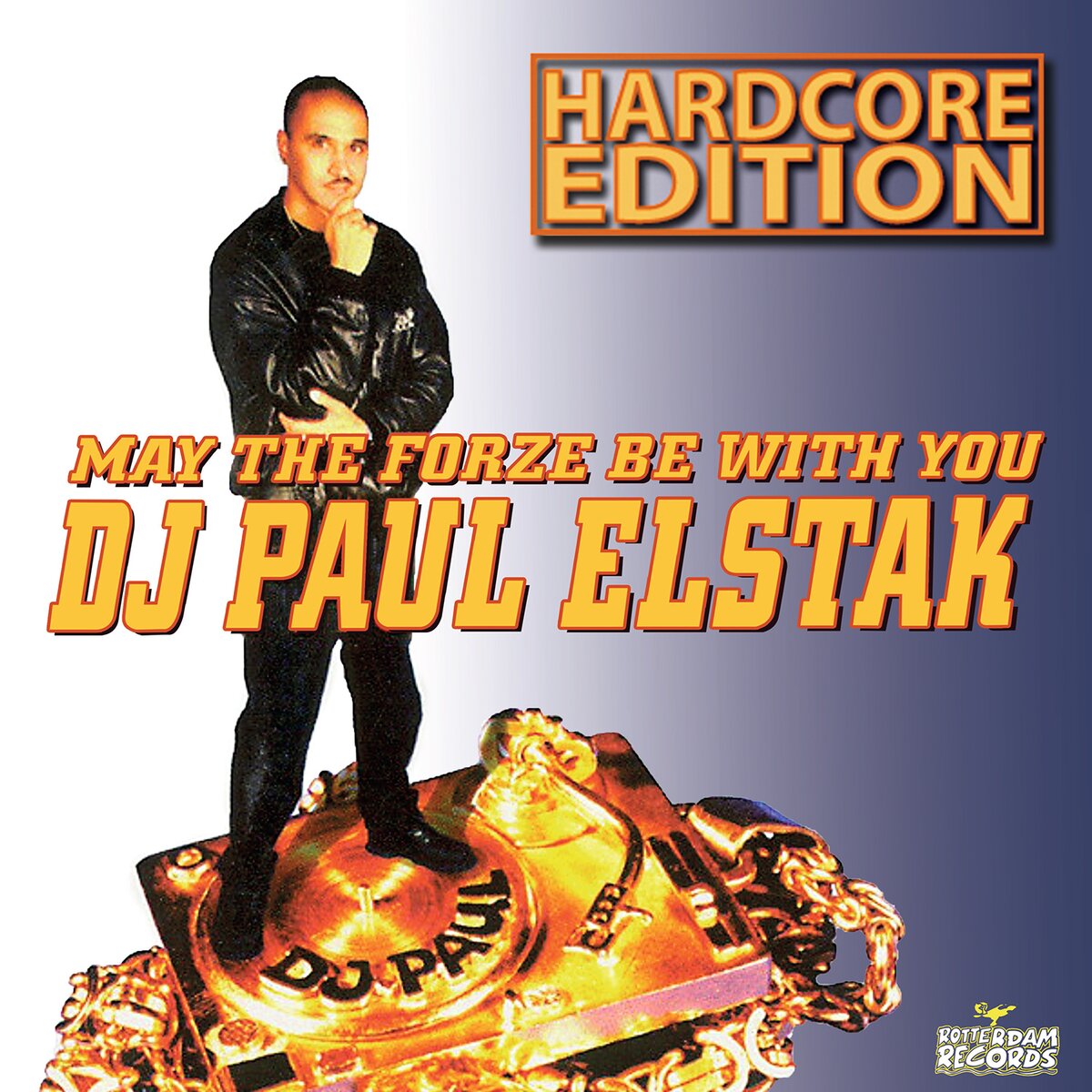 DJ Paul Elstak – May The Forze Be With You (Hardcore Edition)